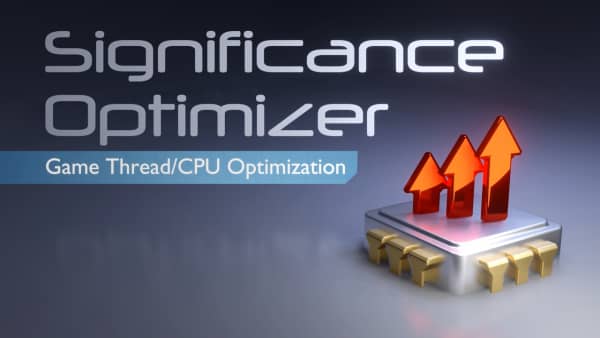 【UE资源】游戏性能优化器-Significance Optimizer – Game Thread/CPU Optimization-IMAXCG