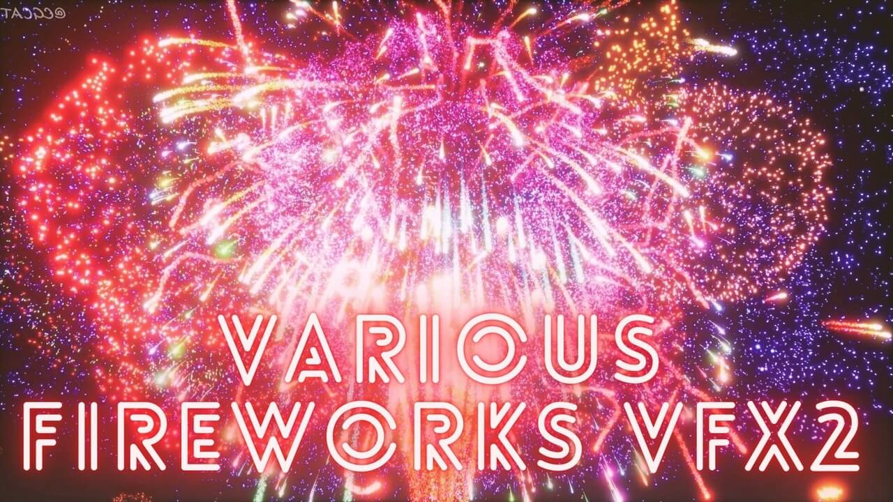 【UE虚幻资源】多种烟花VFX-Various Fireworks VFX2-IMAXCG
